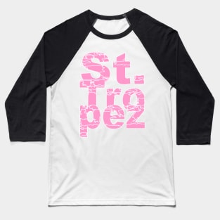 St. Tropez in pink. Baseball T-Shirt